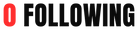 0 FOLLOWING logo