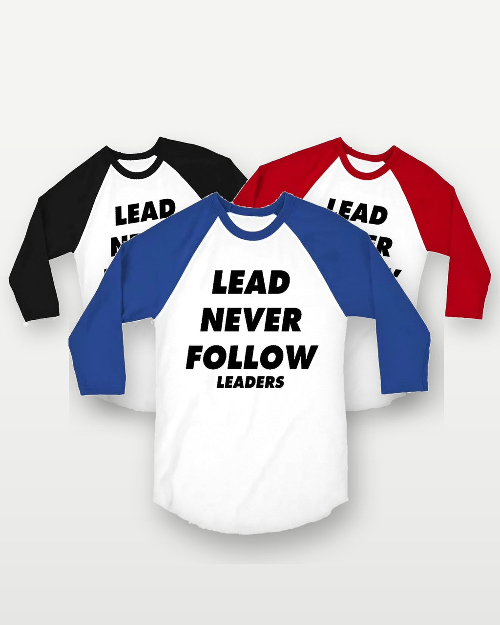 Lead Never Follow Leaders tees, blue sleeves in front