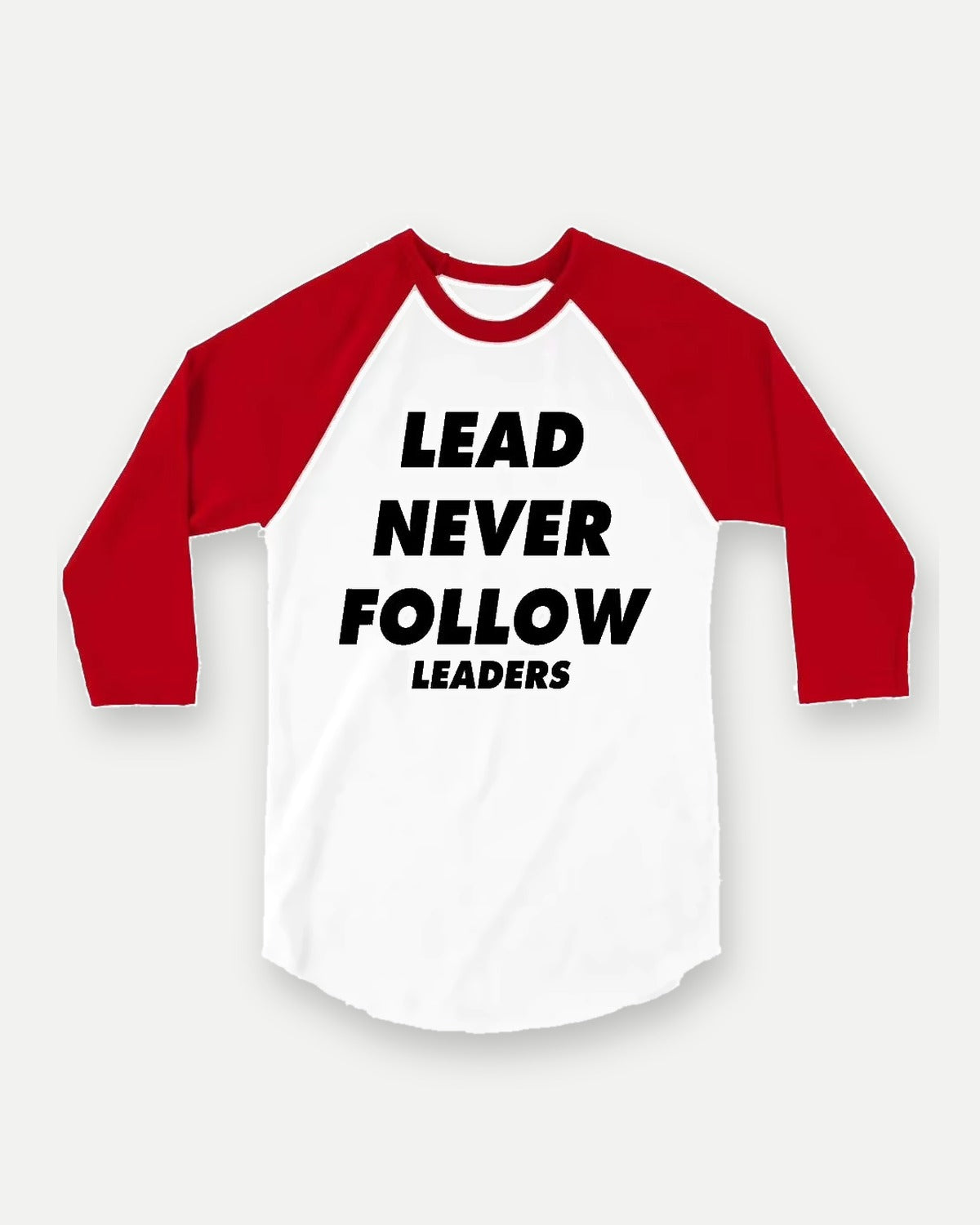 Lead Never Follow Leaders raglan tee with red sleeves, front