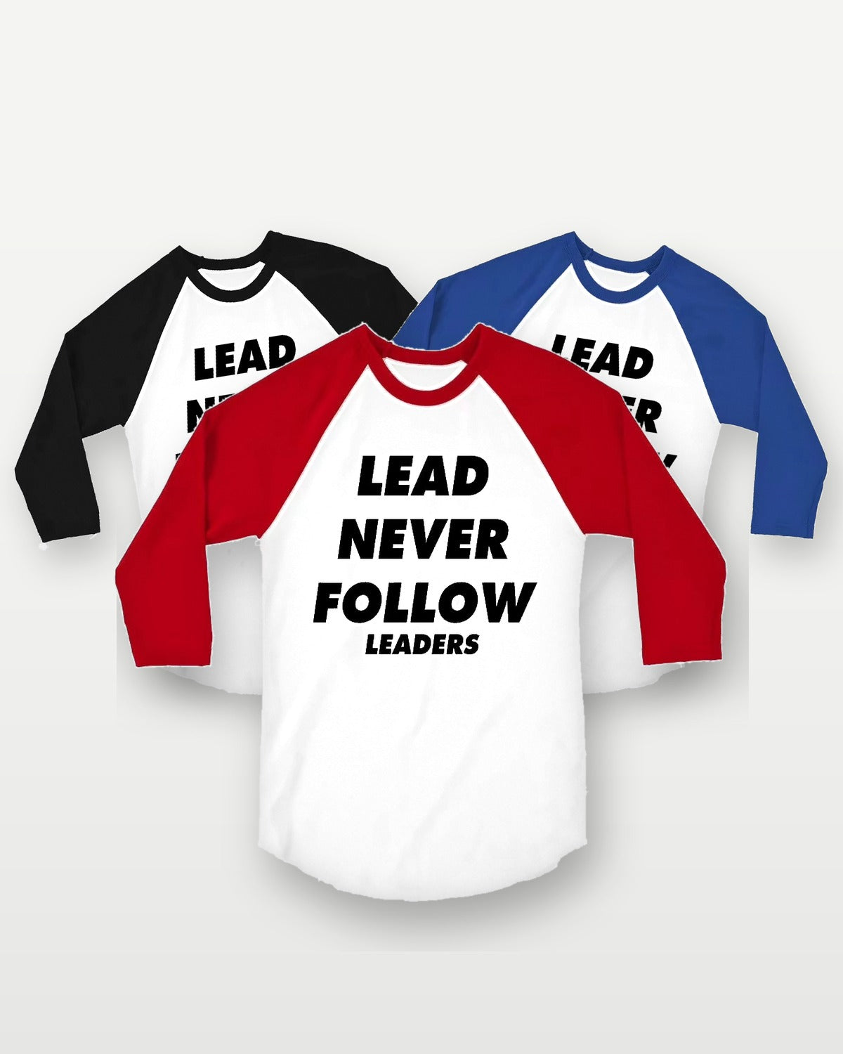 Lead Never Follow Leaders tees, red sleeves in front